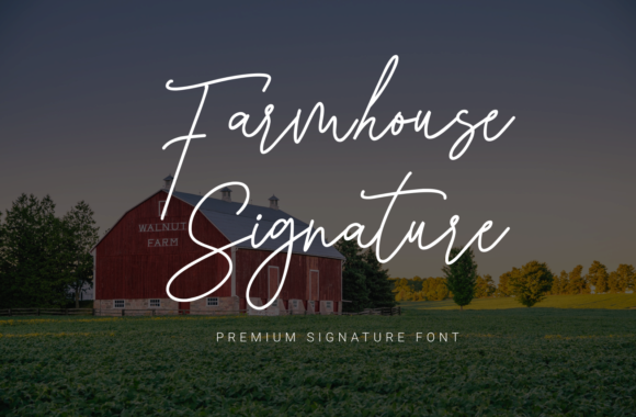 Farmhouse Signature Font: A Warm, Classic Script for Editorial Design