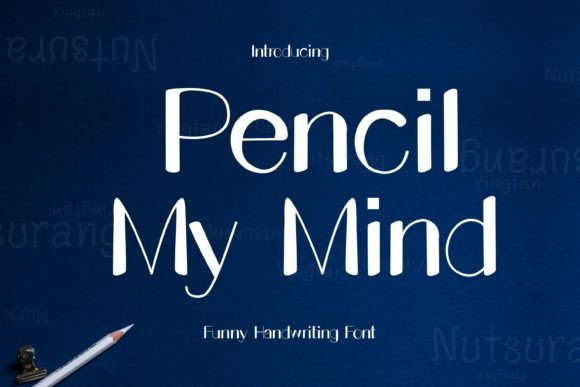 Pencil My Mind: A Script Font with Heart