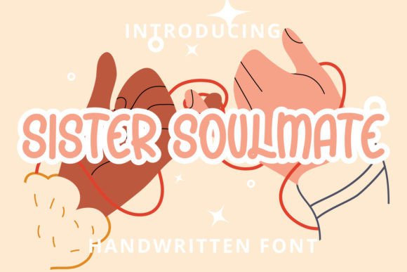 Sister Soulmate: A Handwritten Typeface with Heart for Editorial Design